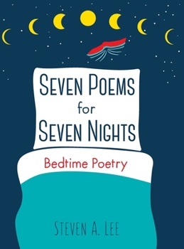 Hardcover Seven Poems for Seven Nights: Bedtime Poetry Book