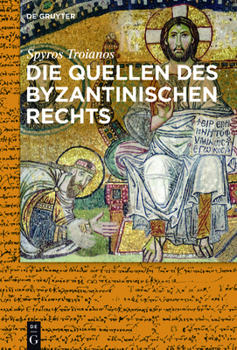 Hardcover Die Quellen des byzantinischen Rechts [German] Book