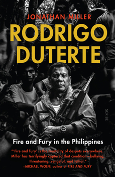 Paperback Rodrigo Duterte: Fire and Fury in the Philippines Book