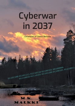 Paperback Cyberwar in 2037: Chronicles of Linnea Borealis Book