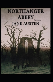 Paperback Northanger Abbey Illustrated Book