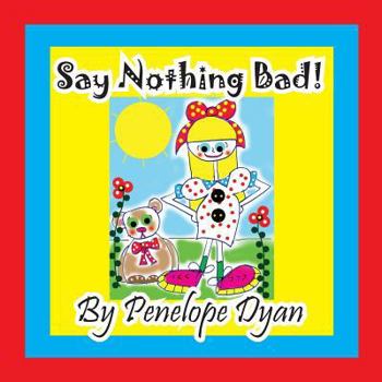 Paperback Say Nothing Bad! [Large Print] Book