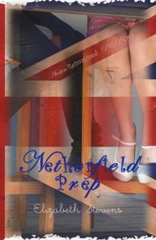 Netherfield Prep: A Modern Reimagining of Jane Austen's 'Pride & Prejudice' - Book #1 of the Austen Reimagined: P&P