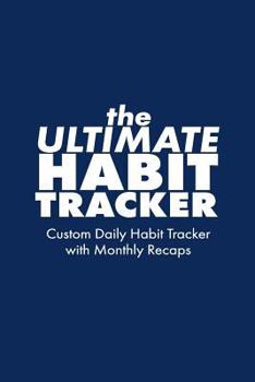 Paperback The Ultimate Habit Tracker: Custom 36 Month Habit Tracker + Monthly Recaps to Track Progress, Navy Book