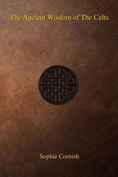 Paperback The Ancient Wisdom of The Celts Book