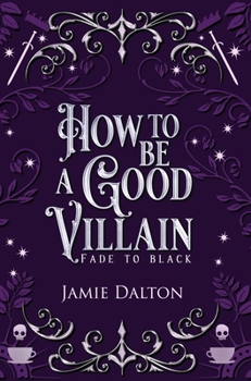 Hardcover How to Be a Good Villain Book