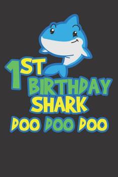 Paperback Notebook: 1st Birthday Shark Doo Doo Doo 1 Year Old Party Book