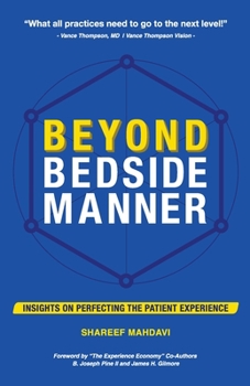 Paperback Beyond Bedside Manner: Insights on Perfecting the Patient Experience Book
