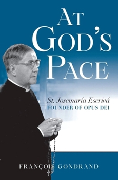 Paperback At God's Pace: St. Josemaría Escrivá, Founder of Opus Dei Book