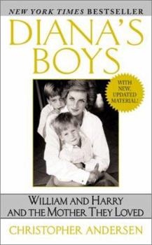 Mass Market Paperback Diana's Boys: William and Harry and the Mother They Loved Book