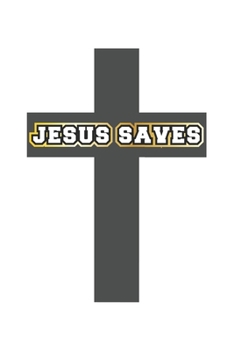 Paperback Jesus Saves: Tagebuch, Notizbuch, Notizheft - Geschenk-Idee für gläubige Christen - Dot Grid - A5 - 120 Seiten Book