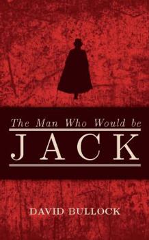 Hardcover The Man Who Would Be Jack Book