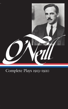Hardcover Eugene O'Neill: Complete Plays Vol. 1 1913-1920 (Loa #40) Book