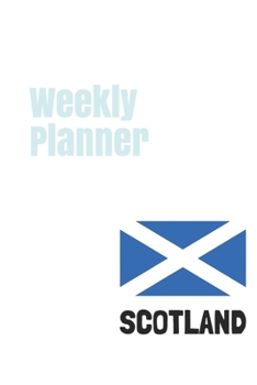 Paperback Weekly Planner: Scotland calendar organizer agenda for 2020 Book