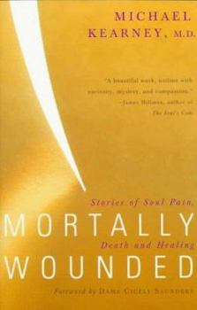 Paperback Mortally Wounded: Stories of Soul Pain, Death and Healing Book