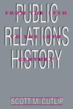 Paperback Public Relations History: From the 17th to the 20th Century: The Antecedents Book