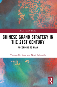 Paperback Chinese Grand Strategy in the 21st Century: According to Plan Book