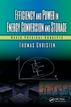 Paperback Efficiency and Power in Energy Conversion and Storage: Basic Physical Concepts Book