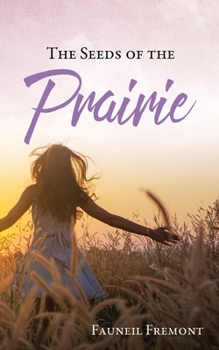 Paperback The Seeds of the Prairie Book