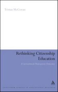 Paperback Rethinking Citizenship Education: A Curriculum for Participatory Democracy Book