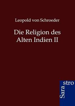 Paperback Die Religion Des Alten Indien II [German] Book