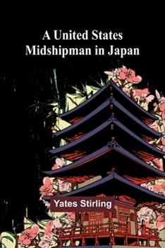 Paperback A United States Midshipman in Japan Book