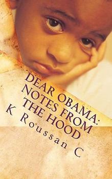 Paperback Dear Obama: Notes From The Hood Book