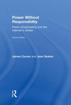 Hardcover Power Without Responsibility: Press, Broadcasting and the Internet in Britain Book