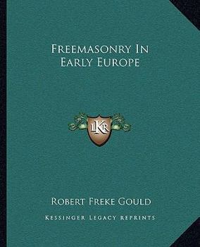 Paperback Freemasonry In Early Europe Book