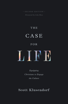 Paperback The Case for Life: Equipping Christians to Engage the Culture (Second Edition) Book