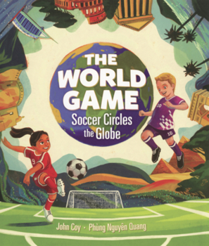 Library Binding World Game: Soccer Circles the Globe Book