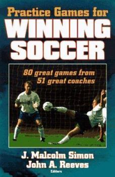 Hardcover Practice Games for Winning Soccer: 80 Great Games from 51 Great Coaches Book