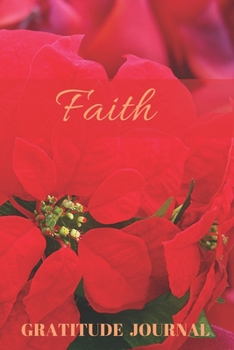 Faith Gratitude Journal: Christmas Design Personalized with Name and Prompted, for Women (Poinsettia)