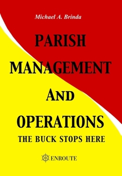 Hardcover Parish Management and Operations: The Buck Stops Here Book