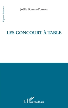 Paperback Les Goncourt à table [French] Book