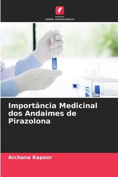 Paperback Importância Medicinal dos Andaimes de Pirazolona [Portuguese] Book