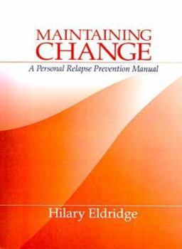 Paperback Maintaining Change: A Personal Relapse Prevention Manual Book