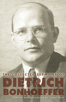 Hardcover The Collected Sermons of Dietrich Bonhoeffer Book