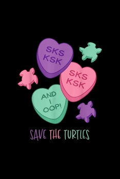 Paperback SkSkSk and I Oop Save The Turtles: Blank Lined Notebook Journal for Work, School, Office - 6x9 110 page Book