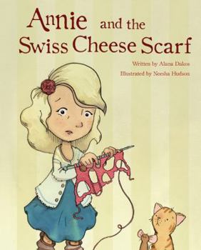 Hardcover Annie and the Swiss Cheese Scarf Book