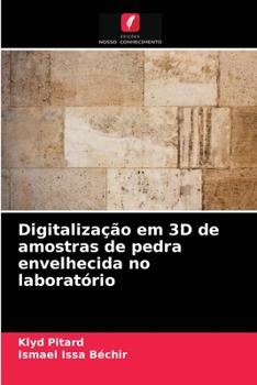 Paperback Digitalização em 3D de amostras de pedra envelhecida no laboratório [Portuguese] Book