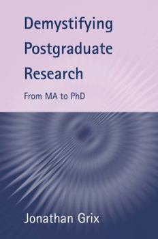 Paperback Demystifying Postgraduate Research: From Ma to PhD Book