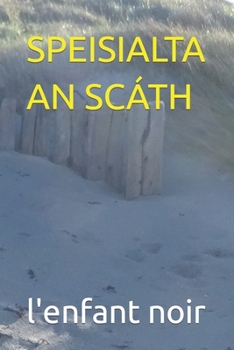 SPEISIALTA AN SCÁTH (Leabhar SPEISIALTA Gaeilge) (Irish Edition)