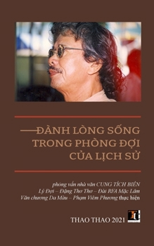 Paperback &#272;a&#768;nh Lo&#768;ng Sô&#769;ng Trong Pho&#768;ng &#272;&#417;&#803;i Cu&#777;a Li&#803;ch S&#432;&#777; [Vietnamese] Book