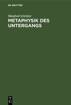 Metaphysik Des Untergangs (German Edition)