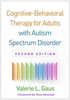 Cognitive-Behavioral Therapy for Adult Asperger Syndrome (Guides to Indivd Evidence Base Treatmnt) - Book  of the Guides to Individualized Evidence-Based Treatment