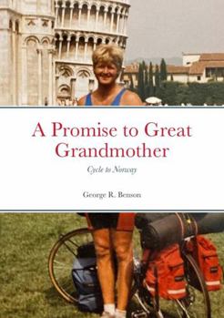 Paperback A Promise to Great Grandmother: Cycle to Norway Book