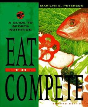 Paperback Eat to Compete: A Guide to Sports Nutrition Book