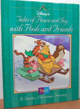 Hardcover Disney's Tales of Peace and Joy with Pooh and Friends: A Timeless Christmas Treasury Book