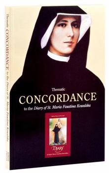 Paperback Thematic Concordance to the Diary of St. Maria Faustina Kowalska Book